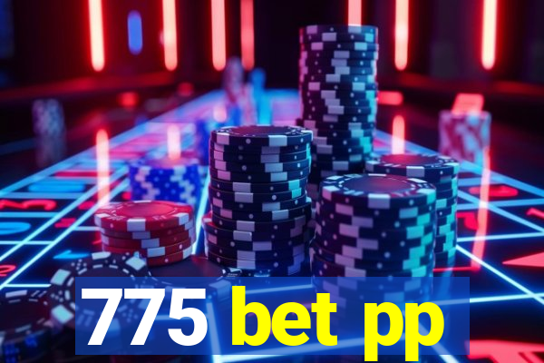 775 bet pp